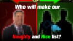 Naughty or Nice List - The whisperers of secrets versus a man who put his business before taxpayers