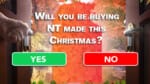 POLL: Will you be buying NT made this christmas?