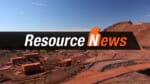 NT Resource News – July 26